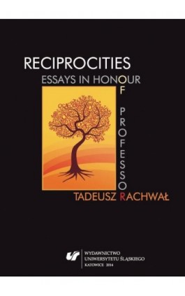 Reciprocities: Essays in Honour of Professor Tadeusz Rachwał - Ebook - 978-83-8012-290-1