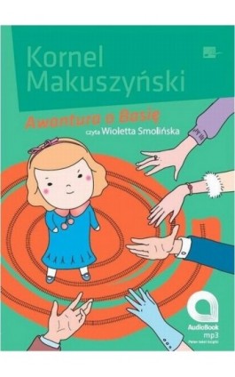 Awantura o Basię - Kornel Makuszyński - Audiobook - 978-83-603-1399-2