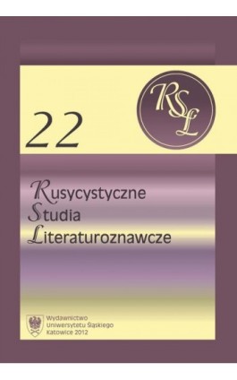 Rusycystyczne Studia Literaturoznawcze. T. 22: Rusycyści Uniwersytetu Śląskiego. Strategie badawcze - Ebook