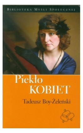 Piekło kobiet - Tadeusz Boy-Żeleński - Ebook - 978-83-63879-00-6