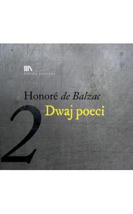 Dwaj poeci 2 - Honoriusz Balzac - Audiobook - 978-83-63862-78-7