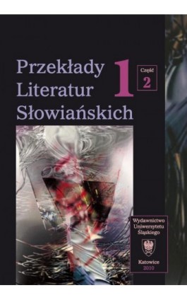 Przekłady Literatur Słowiańskich. T. 1. Cz. 2: Bibliografia przekładów literatur słowiańskich (1990-2006) - Ebook
