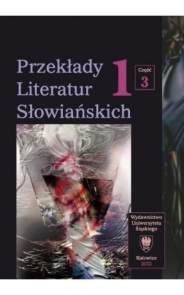 Przekłady Literatur Słowiańskich. T. 1. Cz. 3: Bibliografia przekładów literatur słowiańskich (1990-2006) - Ebook