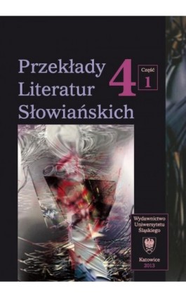 Przekłady Literatur Słowiańskich. T. 4. Cz. 1: Stereotypy w przekładzie artystycznym - Ebook
