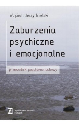 Zaburzenia psychiczne i emocjonalne - Wojciech Imielski - Ebook - 978-83-7383-440-8