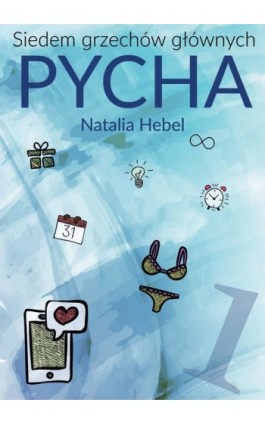 Siedem grzechów głównych: pycha - Natalia Hebel - Ebook - 978-83-7859-832-9