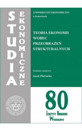 Teoria ekonomii wobec przeobrażeń strukturalnych. SE 80 - Ebook