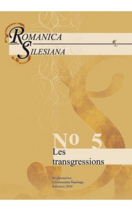 Romanica Silesiana. No 5: Les transgressions - Ebook