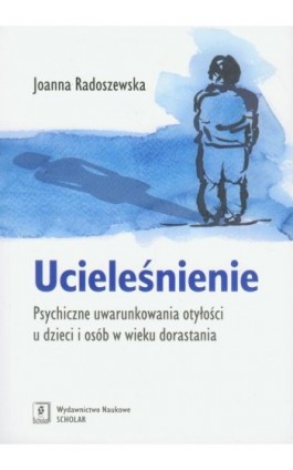 Ucieleśnienie - Joanna Radoszewska - Ebook - 978-83-7383-495-8