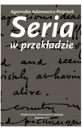 Seria w przekładzie - Agnieszka Adamowicz-Pośpiech - Ebook - 978-83-8012-218-5