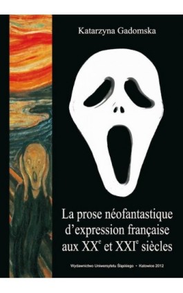 La prose néofantastique d'expression française aux XXe et XXIe siècles - Katarzyna Gadomska - Ebook - 978-83-8012-555-1