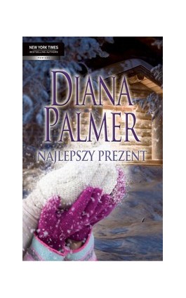 Najlepszy prezent - Diana Palmer - Ebook - 978-83-238-9965-5