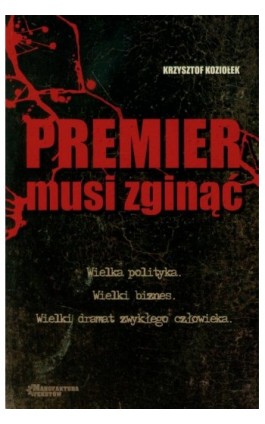 Premier musi zginąć - Krzysztof Koziołek - Ebook - 978-83-945878-8-8