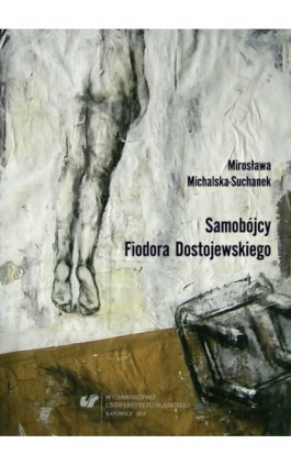 Samobójcy Fiodora Dostojewskiego - Mirosława Michalska-Suchanek - Ebook - 978-83-8012-403-5