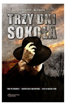 Trzy dni Sokoła - Krzysztof Koziołek - Ebook - 978-83-945880-1-4