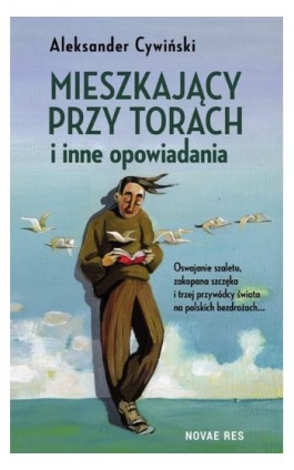 Mieszkający przy torach i inne opowiadania - Aleksander Cywiński - Ebook - 978-83-8083-826-0