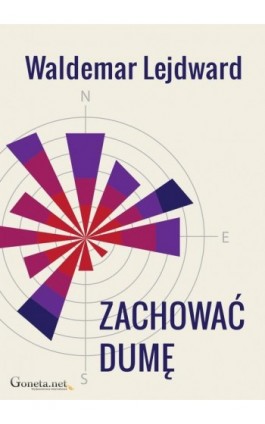 Zachować dumę - Waldemar Lejdward - Ebook - 978-83-63783-69-3