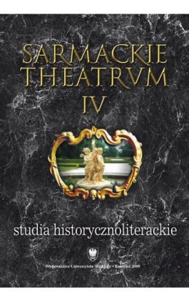 Sarmackie theatrum. T. 4: Studia o literaturze i książce dawnej - Ebook - 978-83-8012-567-4