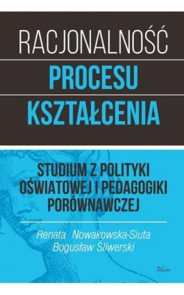 Racjonalność procesu kształcenia - Bogusław Śliwerski - Ebook - 978-83-8095-077-1