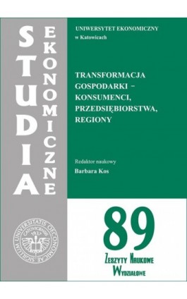 Transformacja gospodarki - konsumenci, przedsiębiorstwa, regiony. SE 89 - Ebook - 978-83-7246-729-4