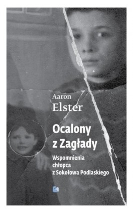 Ocalony z Zagłady - Aaron Elster - Ebook - 978-83-63444-32-7