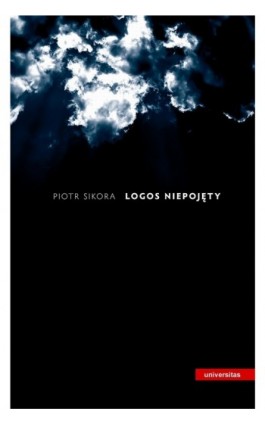 Logos niepojęty - Piotr Sikora - Ebook - 978-83-242-1421-1