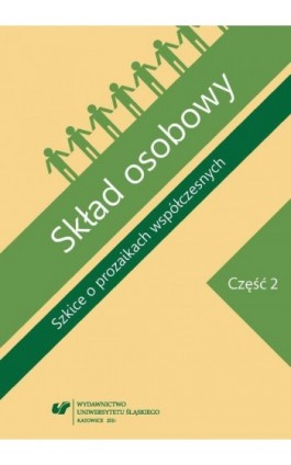 Skład osobowy. Szkice o prozaikach współczesnych. Cz. 2 - Ebook - 978-83-8012-736-4