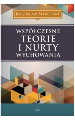 Współczesne teorie i nurty wychowania - Bogusław Śliwerski - Ebook - 978-83-7850-910-3