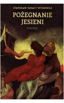 Pożegnanie jesieni - Stanisław Ignacy Witkiewicz - Ebook - 978-83-65031-98-3