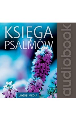 Księga Psalmów - Praca zbiorowa - Audiobook - 978-83-63837-48-8