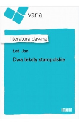 Dwa teksty staropolskie - Jan Łoś - Ebook - 978-83-270-0863-3