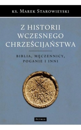 Z historii wczesnego chrześcijaństwa - Marek Starowieyski - Ebook - 978-83-7720-074-2
