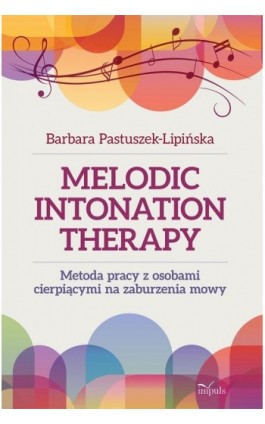 Metoda pracy z osobami cierpiącymi na zaburzenia mowy - Barbara Pastuszek-Lipińska - Ebook - 978-83-7850-861-8