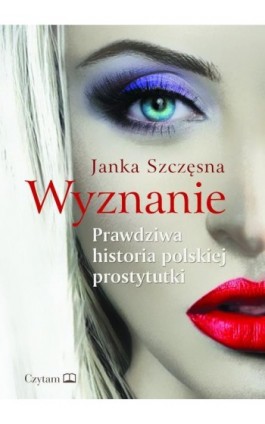 Wyznanie - Janka Szczęsna - Ebook - 978-83-7820-115-1