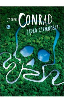 Jądro ciemności - Joseph Conrad - Ebook - 978-83-7779-308-4