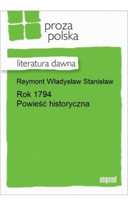 Rok 1794. Powieść historyczna - Władysław Stanisław Reymont - Ebook - 978-83-270-2589-0