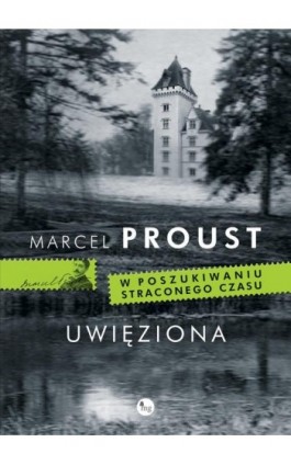 Uwięziona - Marcel Proust - Ebook - 978-83-7779-312-1