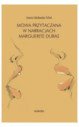 Mowa przytaczana w narracjach Marguerite Duras - Joanna Jakubowska-Cichoń - Ebook - 978-83-242-1465-5
