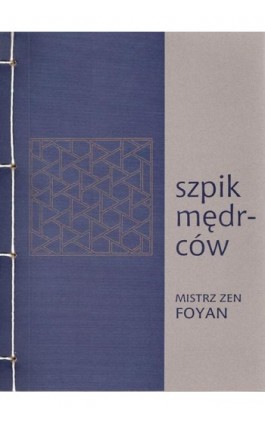 Szpik mędrców - Mistrz zen Foyan - Ebook - 978-83-64213-09-0