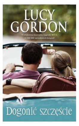 Dogonić szczęście - Lucy Gordon - Ebook - 978-83-238-9995-2