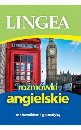 Rozmówki angielskie ze słownikiem i gramatyką - Lingea - Ebook - 978-83-64093-50-0