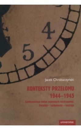 Konteksty przełomu 1944-1945 - Jacek Chrobaczyński - Ebook - 978-83-242-2563-7