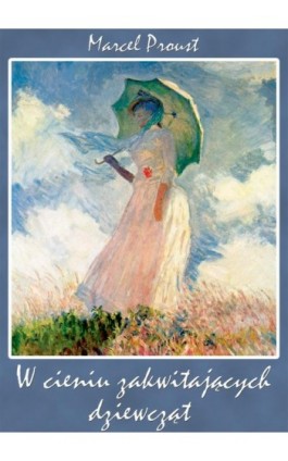 W cieniu zakwitających dziewcząt - Marcel Proust - Ebook - 978-83-63720-35-3