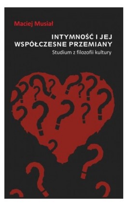 Intymność i jej współczesne przemiany - Maciej Musiał - Ebook - 978-83-242-2548-4