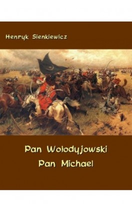 Pan Wołodyjowski - Pan Michael - Henryk Sienkiewicz - Ebook - 978-83-7950-184-7