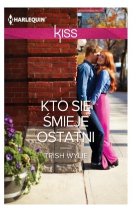 Kto się śmieje ostatni - Trish Wylie - Ebook - 978-83-238-9756-9