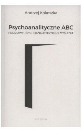 Psychoanalityczne ABC - Andrzej Kokoszka - Ebook - 978-83-242-2806-5