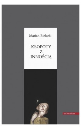 Kłopoty z Innością - Marian Bielecki - Ebook - 978-83-242-1518-8