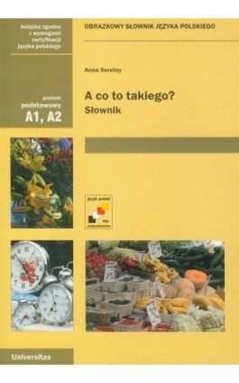 A co to takiego? Słownik - Anna Seretny - Ebook - 978-83-242-1105-0