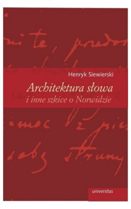 Architektura słowa i inne szkice o Norwidzie - Henryk Siewierski - Ebook - 978-83-242-1869-1